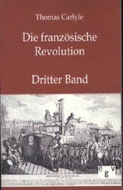 Die französische Revolution - Carlyle, Thomas