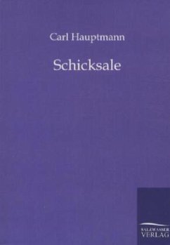 Schicksale - Hauptmann, Carl