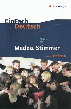 Medea. Stimmen. EinFach Deutsch ... verstehen - Wolf, Christa; Wölke, Alexandra
