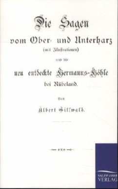 Die Sagen vom Ober- und Unterharz - Gillwald, Albert