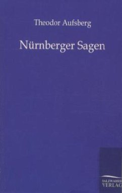 Nürnberger Sagen - Aufsberg, Theodor