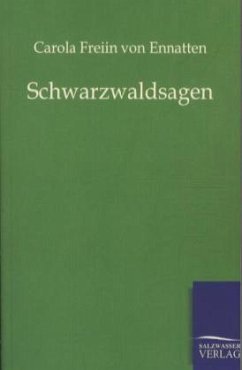 Schwarzwaldsagen - Ennatten, Carola von