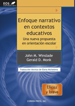 Enfoque narrativo en contextos educativos : una nueva propuesta en orientación escolar - Winslade, John Maxwell; Monk, Gerald