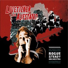 Liveticker Zum Aufstand - Rogue Steady Orchestra