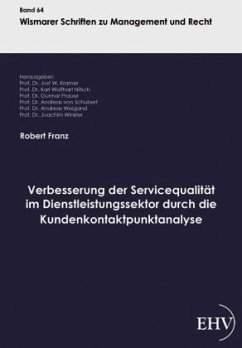 Verbesserung der Servicequalität im Dienstleistungssektor durch die Kundenkontaktpunktanalyse - Franz, Robert