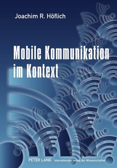 Mobile Kommunikation im Kontext - Höflich, Joachim R.