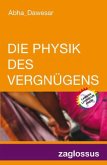 Die Physik des Vergnügens