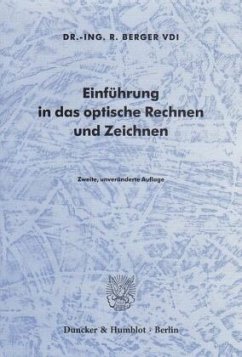 Einführung in das optische Rechnen und Zeichnen. - Berger, R. Einführung in das optische Rechnen und Zeichnen. - Berger, R.
