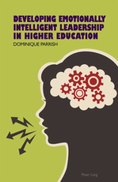 Developing Emotionally Intelligent Leadership in Higher Education - Parrish, Dominique Rene
