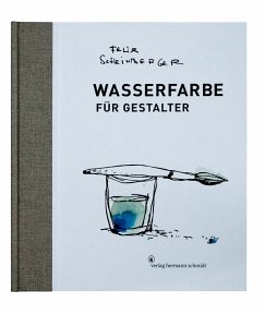 Wasserfarbe für Gestalter - Scheinberger, Felix