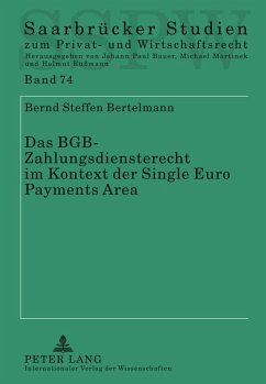 Das BGB-Zahlungsdiensterecht im Kontext der Single Euro Payments Area - Bertelmann, Bernd