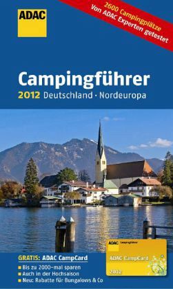 ADAC Campingführer 2012 Deutschland, Nordeuropa ADAC Campingführer 2012 Deutschland, Nordeuropa