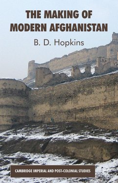 The Making of Modern Afghanistan - Hopkins, B.