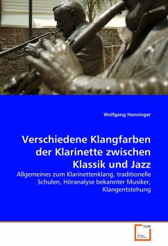 Verschiedene Klangfarben der Klarinette zwischen Klassik und Jazz - Hanninger, Wolfgang