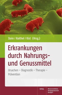 Erkrankungen durch Nahrungs- und Genussmittel - Stein, Jürgen;Raithel, Martin;Kist, Manfred