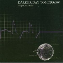 Crazy Like A Killer - Darker Day Tomorrow