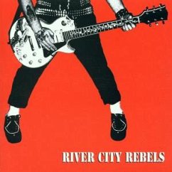 Playin' To Live,Livin' To Play - River City Rebels