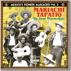 Mexico'S Pioneer Mariachis-Vol.2 - Mariachi Tapatio De Jose Marmolejo