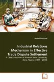 Industrial Relations Mechanism in Effective Trade Dispute Settlement