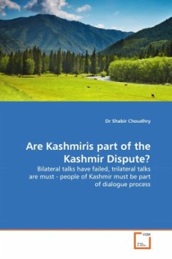 Are Kashmiris part of the Kashmir Dispute? - Choudhry, Shabir