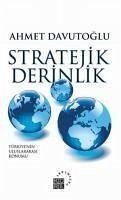 Stratejik Derinlik - Davutoglu, Ahmet