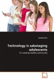 Technology is sabotaging adolescents