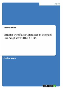 Virginia Woolf as a Character in Michael Cunningham s THE HOURS