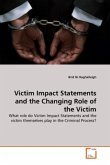 Victim Impact Statements and the Changing Role of the Victim