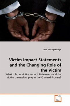 Victim Impact Statements and the Changing Role of the Victim - Ní Raghallaigh, Bríd