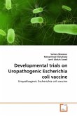 Developmental trials on Uropathogenic Escherichia coli vaccine