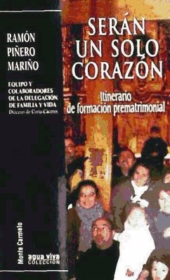 SERAN UN SOLO CORAZON-ITINERARIO DE FORMACION PREMATRIMONIAL