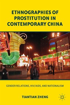 Ethnographies of Prostitution in Contemporary China - Zheng, Tiantian