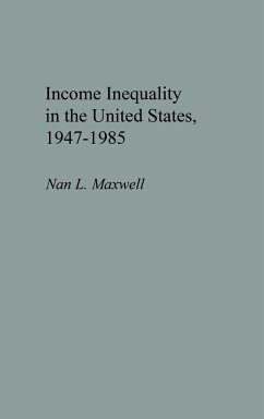 Income Inequality in the United States, 1947-1985 - Maxwell, Nan L.