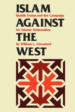 Islam against the West - Cleveland, William L.