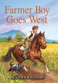 Farmer Boy Goes West - Williams, Heather