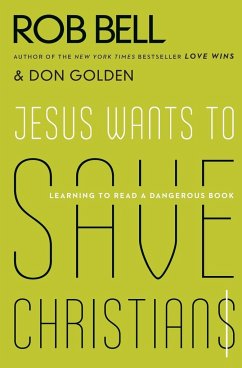 Jesus Wants to Save Christians - Bell, Rob; Golden, Don