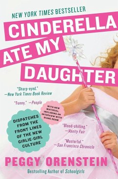 Cinderella Ate My Daughter - Orenstein, Peggy