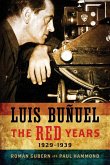 Luis Buñuel: The Red Years, 1929-1939