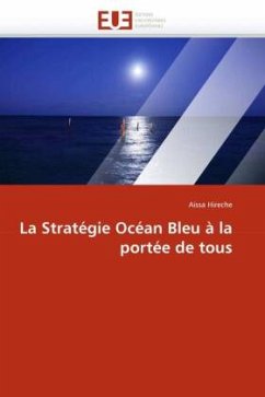 La Stratégie Océan Bleu À La Portée de Tous - Hireche, Aissa