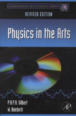 Physics in the Arts - Haeberli, Willy;Gilbert, Pupa U.P.A.