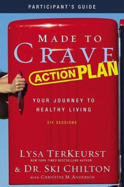 Made to Crave Action Plan Bible Study Participant's Guide - Terkeurst, Lysa; Chilton, Ski