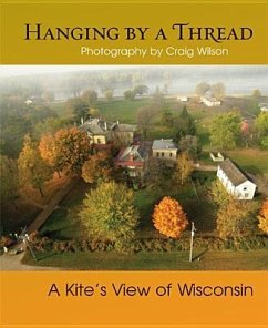 Hanging by a Thread: A Kiteas View of Wisconsin