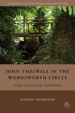 John Thelwall in the Wordsworth Circle - Thompson, J.