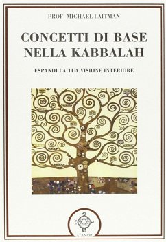 Concetti di base nella kabbalah. Espandi la tua visione interiore - Laitman, Michael