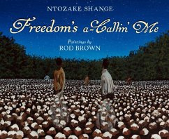 Freedom's a-Callin Me - Shange, Ntozake