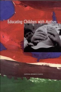 Educating Children with Autism - National Research Council; Division of Behavioral and Social Sciences and Education; Committee on Educational Interventions for Children with Autism