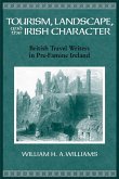 Tourism, Landscape, and the Irish Character: British Travel Writers in Pre-Famine Ireland