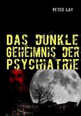 Das dunkle Geheimnis der Psychiatrie