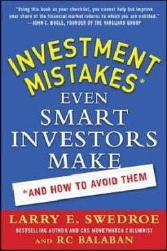 Investment Mistakes Even Smart Investors Make and How to Avoid Them - Swedroe, Larry E.; Balaban, Robert C.
