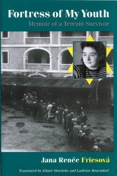 Fortress of My Youth: Memoir of a Terezín Survivor - Friesová, Jana Renée